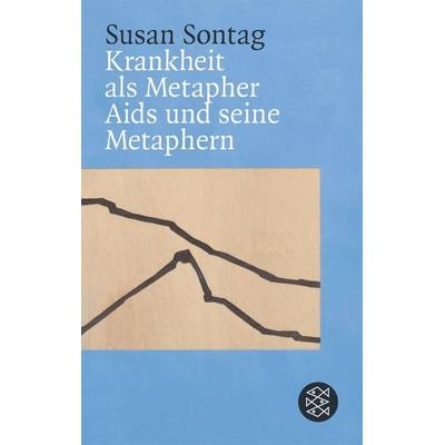 Krankheit als Metapher & Aids und seine Metaphern, Taschenbuch von Susan Sontag, Fischer Taschenbuch Verlag, 978-3-596-16243-7