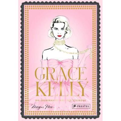 Grace Kelly, Gebundene Ausgabe von Megan Hess, Prestel, 978-3-7913-8001-8