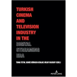 Turkish Cinema and Television Industry in the Digital Streaming Era, Fachbücher von Tuna Tetik