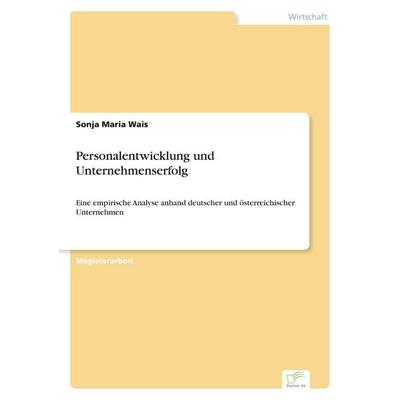 Personalentwicklung und Unternehmenserfolg, Taschenbuch von Sonja Maria Wais, GRIN, 978-3-8386-6759-1