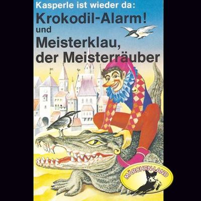 Krokodil-Alarm! und Meisterklau, der Meisterräuber - Gerd Hassler, Audio, 4260507148773