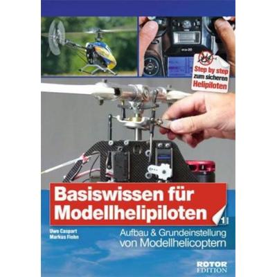 Basiswissen für Helipiloten - Einsteiger, Band 1, Taschenbuch von Uwe Caspart,Markus Fiehn, MSV, 978-3-923142-81-1