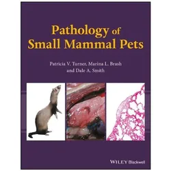 Pathology Of Small Mammal Pets, Fachbücher von Paul Turner