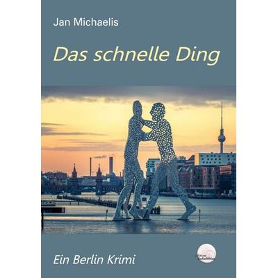 Das schnelle Ding, Taschenbuch von Jan Michaelis, Engelsdorfer Verlag, 978-3-690-95047-3