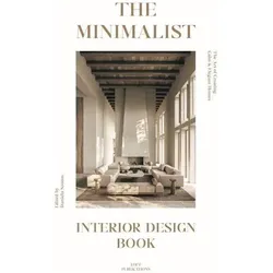 The Minimalist - Interior Design Book, Fachbücher von Daniela Santos