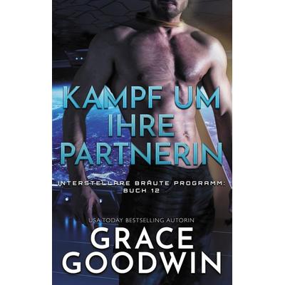 Kampf um ihre Partnerin, Taschenbuch von Grace Goodwin, KSA publishing, 978-1-79591-013-2