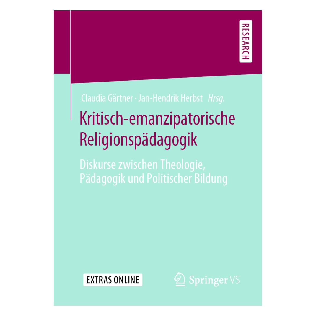 Springer Kritisch-emanzipatorische Religionspädagogik (Deutsch, Softcover, Claudia Gärtner, Jan-Hendrik Herbst) (56119792)