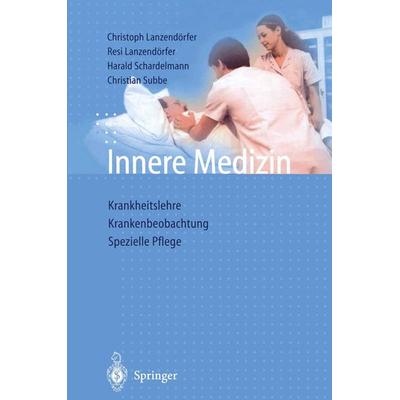 Innere Medizin, Taschenbuch von Christoph Lanzendörfer,Resi Lanzendörfer,Harald Schardelmann,Christian Subbe, Springer Berlin, 978-3-642-87098-9
