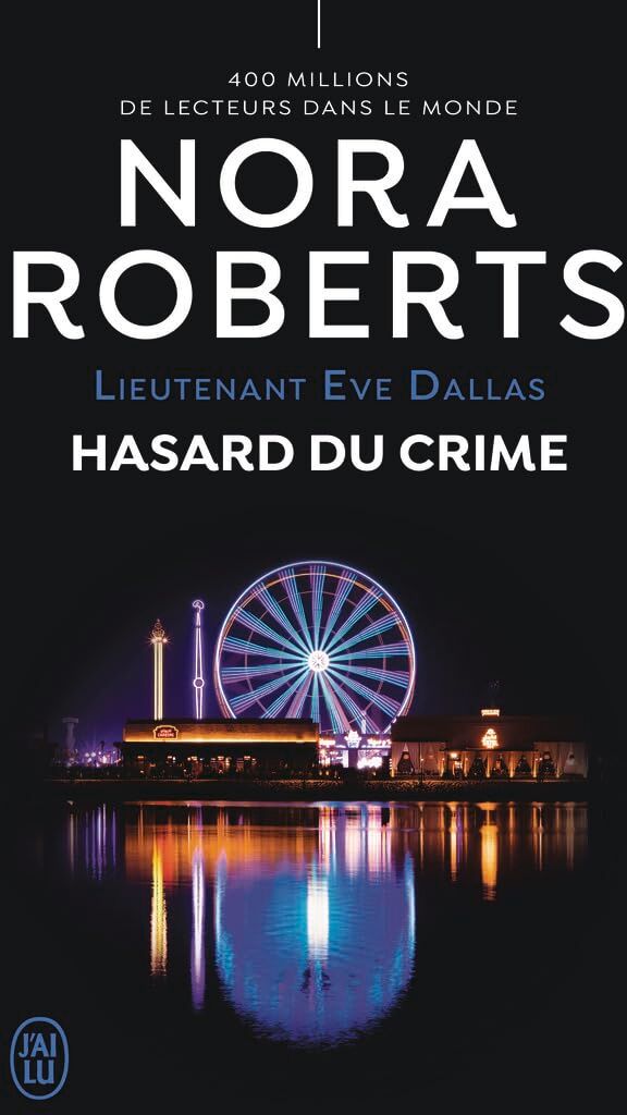 Nora Roberts - Lieutenant Eve Dallas. Vol. 58. Hasard du crime - Preis vom 11.10.2026 15:43:13 h