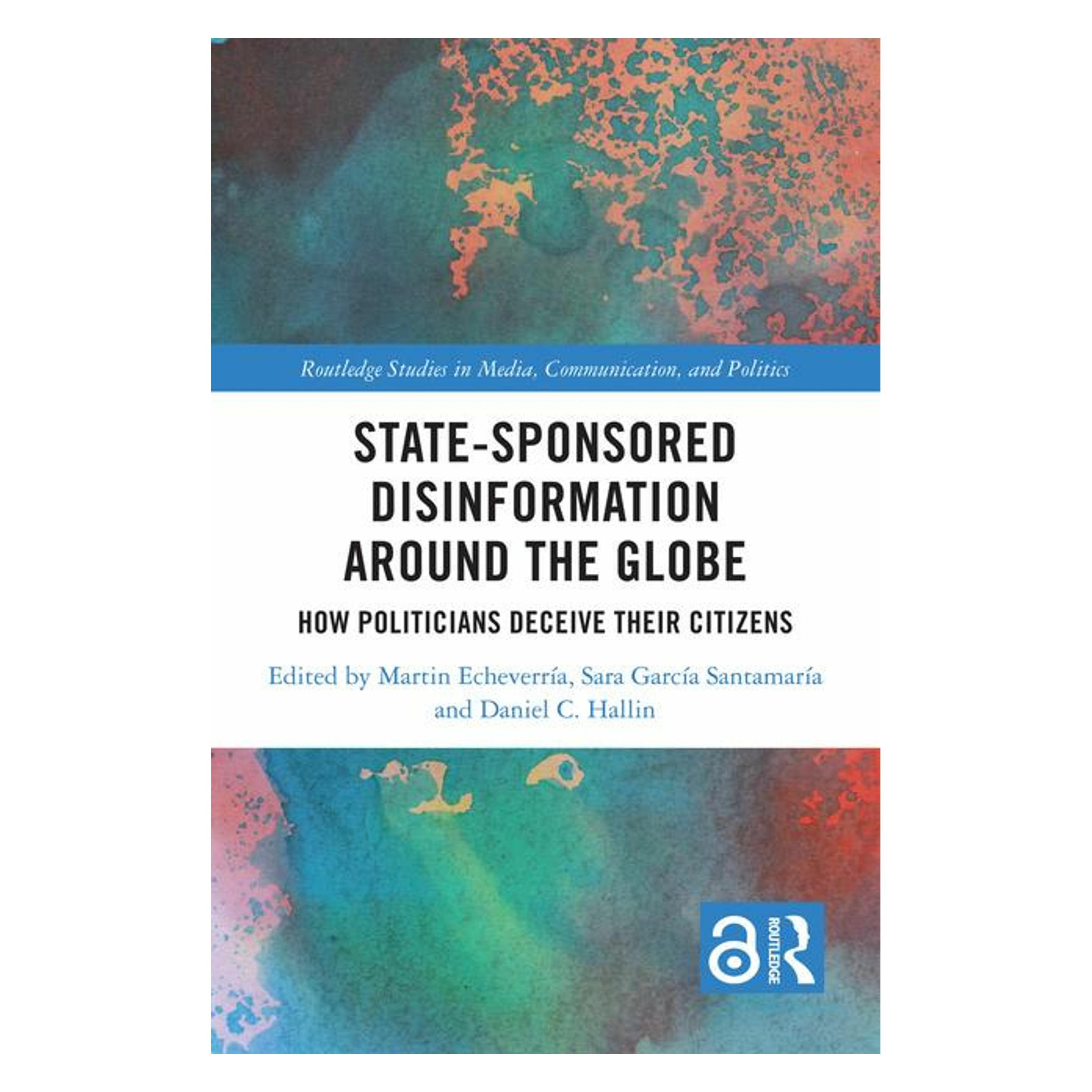 Taylor & Francis State-Sponsored Disinformation Around the Globe (Englisch, Hardcover, Daniel C. Hallin, Martin Echeverría, Sara García Santamaría) (47190024)