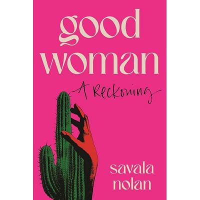 Good Woman, Taschenbuch von Savala Nolan, The Indigo Press, 978-1-911648-71-0