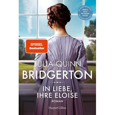 Bridgerton – In Liebe, Ihre Eloise, Taschenbuch von Julia Quinn, HarperCollins, 978-3-7499-0402-0