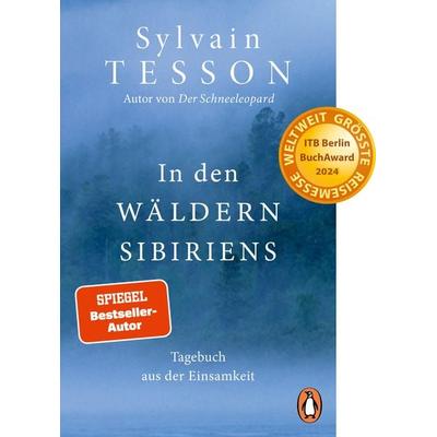 In den Wäldern Sibiriens, Taschenbuch von Sylvain Tesson, Penguin, 978-3-328-11202-0