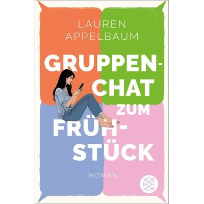 Gruppenchat zum Frühstück, Taschenbuch von Lauren Appelbaum, Fischer Taschenbuch Verlag, 978-3-596-70953-3