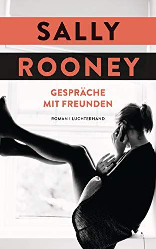 Sally Rooney - Gespräche mit Freunden: Roman - Preis vom 11.10.2026 03:10:56 h