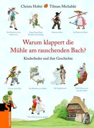 Christa Holtei - Warum klappert die Mühle am rauschenden Bach?: Die Geschichte der Kinderlieder: Kinderlieder und ihre Geschichte - Preis vom 30.09.2026 09:01:18 h