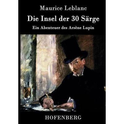 Die Insel der 30 Särge, Gebundene Ausgabe von Maurice Leblanc, Hofenberg, 978-3-8430-9251-7