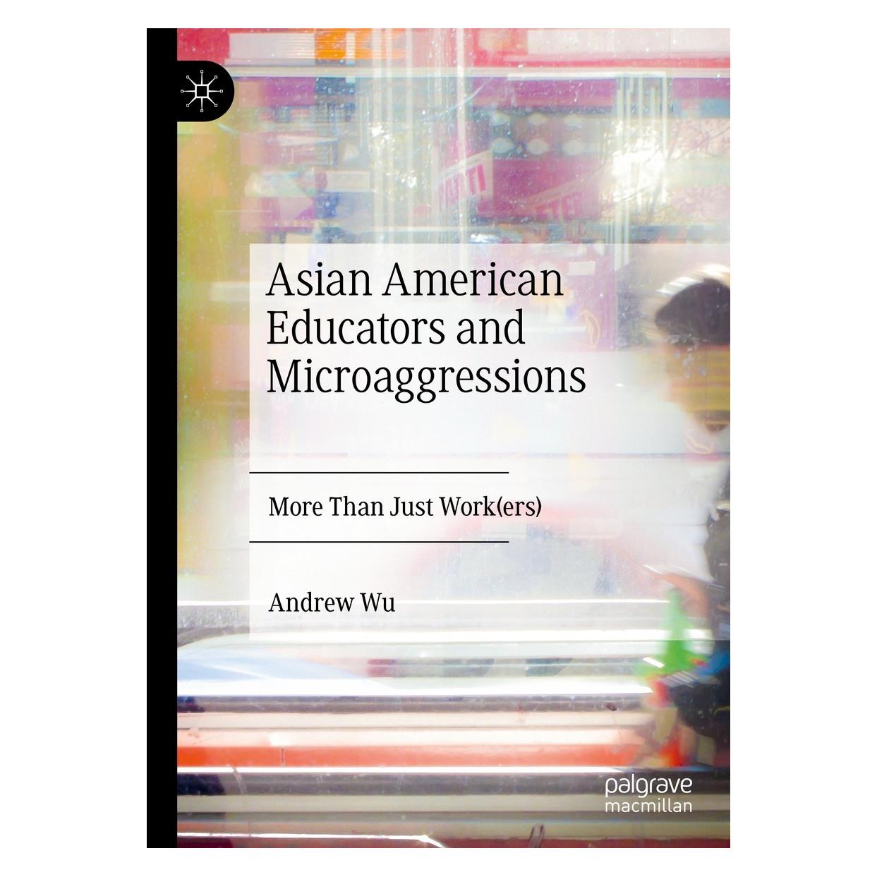 Springer Asian American Educators and Microaggressions (Englisch, Hardcover, Andrew Wu) (9783031234583)