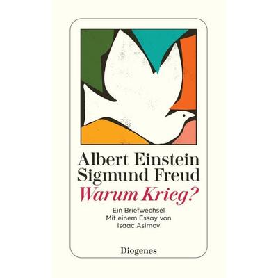 Warum Krieg?, Taschenbuch von Albert Einstein,Sigmund Freud, Diogenes, 978-3-257-20028-7