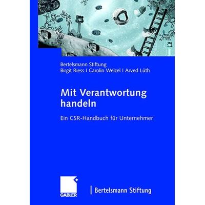 Mit Verantwortung handeln, Taschenbuch von Birgit Riess,Carolin Welzel,Arved Lüth, Betriebswirtschaftlicher Verlag Gabler, 978-3-8349-0777-6