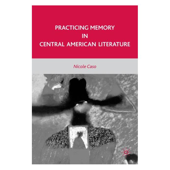 Palgrave Macmillan Caso:Practicing Memory in Central Ameri (Englisch, Hardcover, N. Caso) (63042387)
