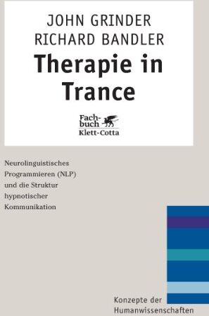 John Grinder - Therapie in Trance. NLP und die Struktur hypnotischer Kommunikation (Konzepte der Humanwissenschaften) - Preis vom 11.10.2026 03:10:56 h