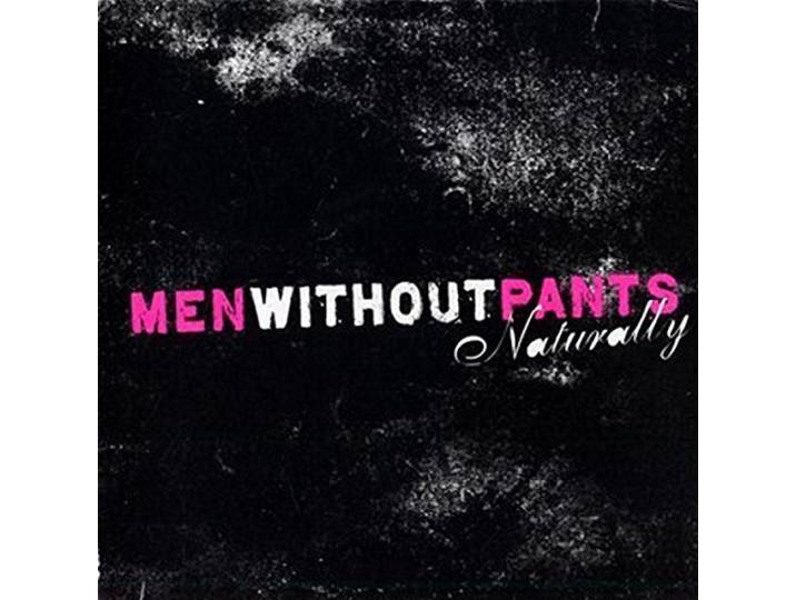 Men Without Pants - Naturally