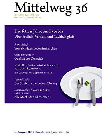 Frank Adloff - Die fetten Jahre sind vorbei. Über Freiheit, Verzicht und Nachhaltigkeit: Mittelweg 36, Heft 6 Dezember 2020/Januar 2021 - Preis vom 13.10.2026 11:25:28 h