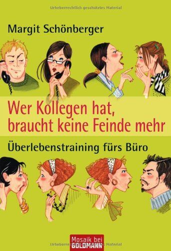 Margit Schönberger - Wer Kollegen hat, braucht keine Feinde mehr: Überlebenstraining fürs Büro - Preis vom 10.10.2026 11:48:34 h