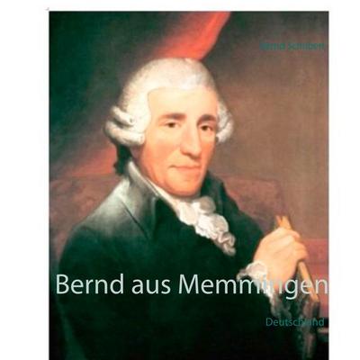 Bernd aus Memmingen, Gebundene Ausgabe von Bernd Schubert, BoD – Books on Demand, 978-3-7519-2145-9