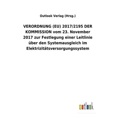 VERORDNUNG (EU) 2017/2195 DER KOMMISSION vom 23. November 2017 zur Festlegung einer Leitlinie über den Systemausgleich im