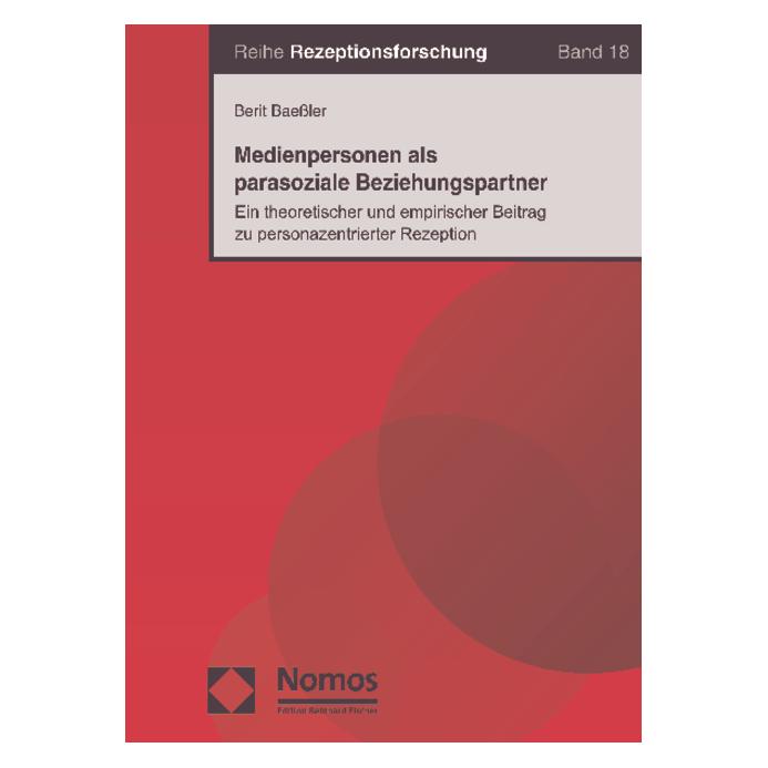 Nomos Medienpersonen als parasoziale Beziehungspartner (Deutsch, Softcover, Berit Baessler) (7241180)