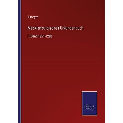 Mecklenburgisches Urkundenbuch, Taschenbuch von Anonym, BoD - Books on Demand, 978-3-7525-9926-8
