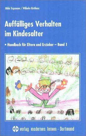 Auffälliges Verhalten im Kindesalter. Handbuch für Eltern und Erzieher - Band 1 - Preis vom 09.10.2026 07:28:09 h