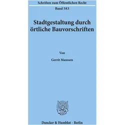 Stadtgestaltung durch örtliche Bauvorschriften., Fachbücher von Gerrit Manssen