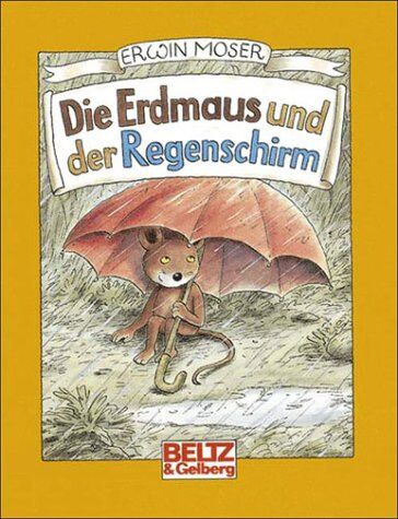 Erwin Moser - Die Erdmaus und der Regenschirm - Preis vom 02.10.2026 23:42:20 h