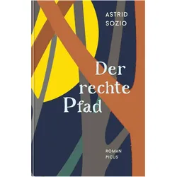 Der rechte Pfad, Belletristik von Astrid Sozio