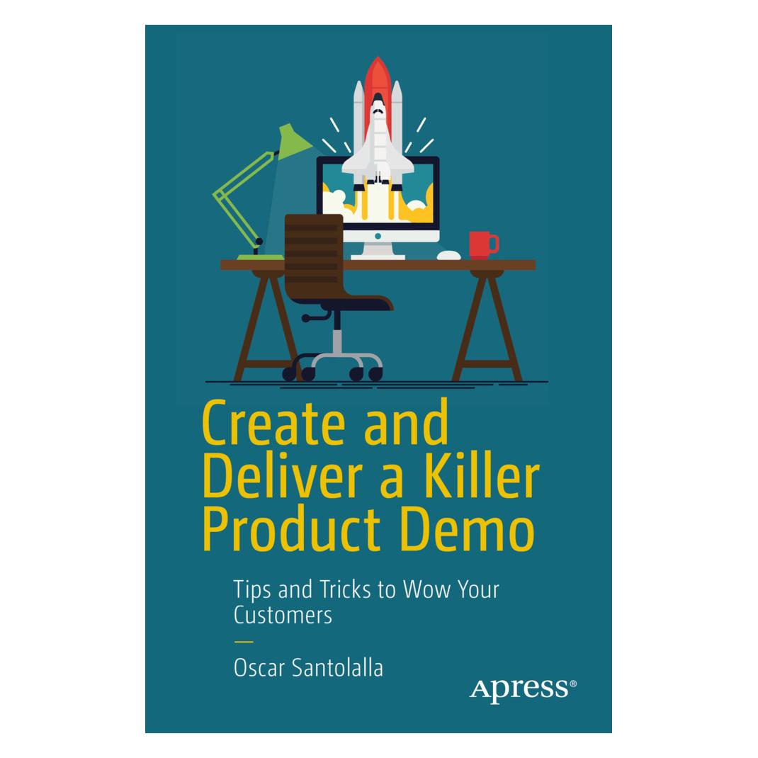 Springer Create and Deliver a Killer Product Demo (Englisch, Softcover, Oscar Santolalla) (56008525)