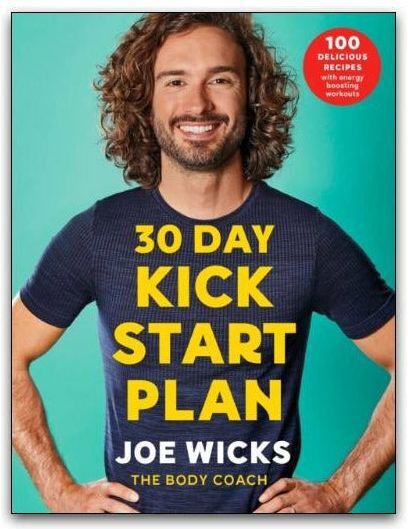 MACMILLAN 30 Day Kick Start Plan Joe Wicks, 100 Delicious Recipes with Energy Boosting Workouts