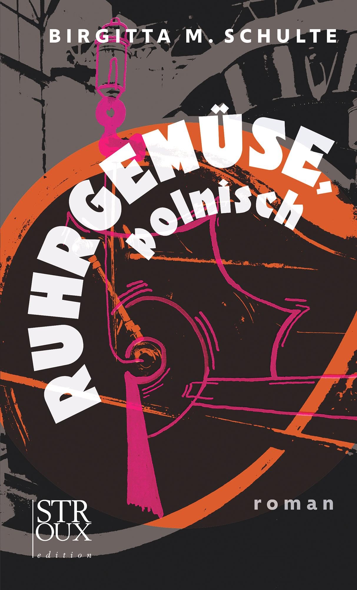 Schulte, Birgitta M. - Ruhrgemüse, polnisch: roman - Preis vom 10.10.2026 11:48:34 h