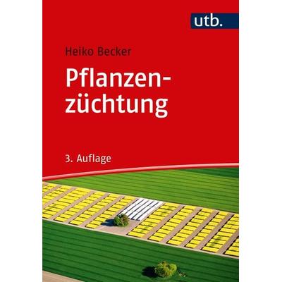 Pflanzenzüchtung, Taschenbuch von Heiko Becker, Utb GmbH, 978-3-8252-4950-2