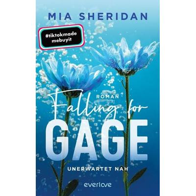 Falling for Gage. Unerwartet nah, Taschenbuch von Mia Sheridan, Everlove, 978-3-492-06763-8