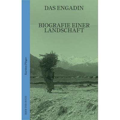 Das Engadin, Taschenbuch von Karsten Plöger, Hier und Jetzt, 978-3-03919-579-4