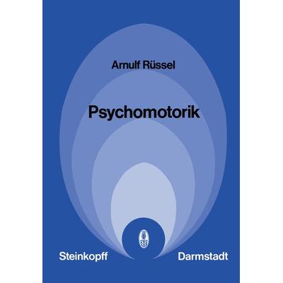 Psychomotorik, Taschenbuch von A. Rüssel, Steinkopff, 978-3-7985-0448-6