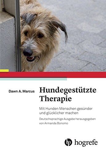 Marcus, Dawn A. - Hundegestützte Therapie: Mit Hunden Menschen gesünder und glücklicher machen - Preis vom 30.09.2026 09:01:18 h