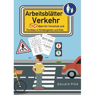 KitaFix-Kreativ: Arbeitsblätter Verkehr (50 Ideen für Vorschule und Portfolio in Kindergarten und Kita), Taschenbuch von Sandra Plha, Tredition,