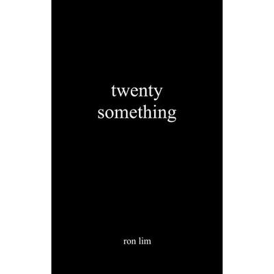 Twenty Something, Taschenbuch von Ron Lim, Independently Published, 978-981-9412-18-1