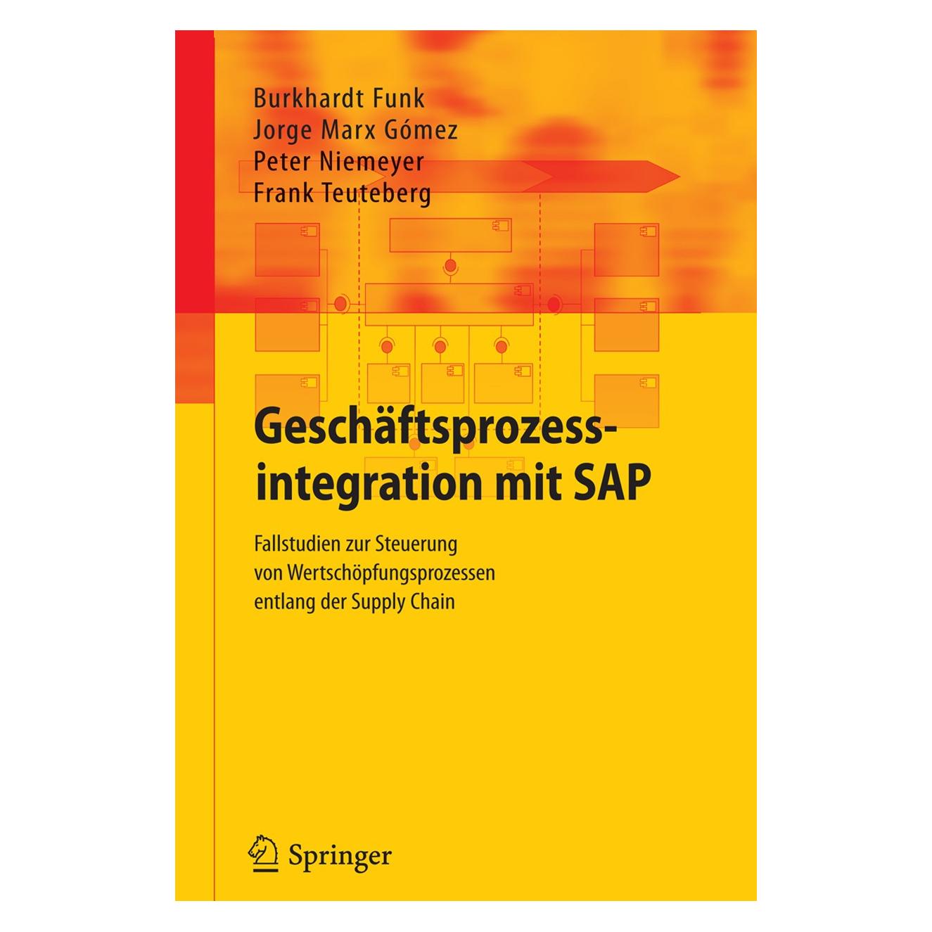 Springer Geschäftsprozessintegration mit SAP-Technologien (Deutsch, Hardcover, Burkhardt Funk, Frank Teuteberg, Jorge Marx Gómez, Peter Niemeyer) (9783642127205)