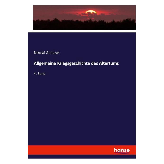Hansebooks Allgemeine Kriegsgeschichte des Altertums (Deutsch, Softcover, Nikolai Golitsyn) (55881606)