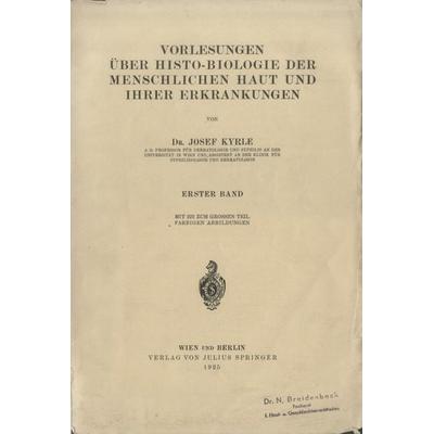 Vorlesungen Über Histo-Biologie der Menschlichen Haut und Ihrer Erkrankungen, Taschenbuch von Josef Kyrle, Springer Berlin, 978-3-642-98461-7